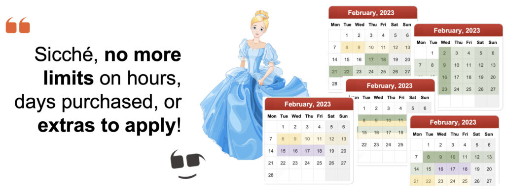 With Sicché, no more limits on hours, days purchased, or extras